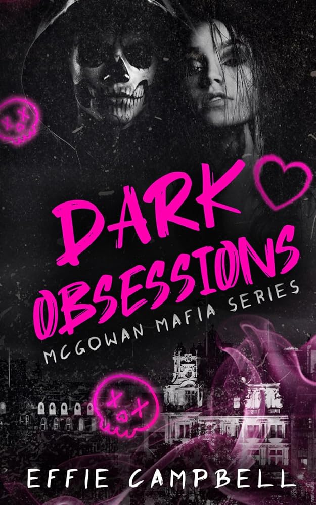 Dark Obsessions: A dark mafia romance (McGowan Mafia Series) cover image