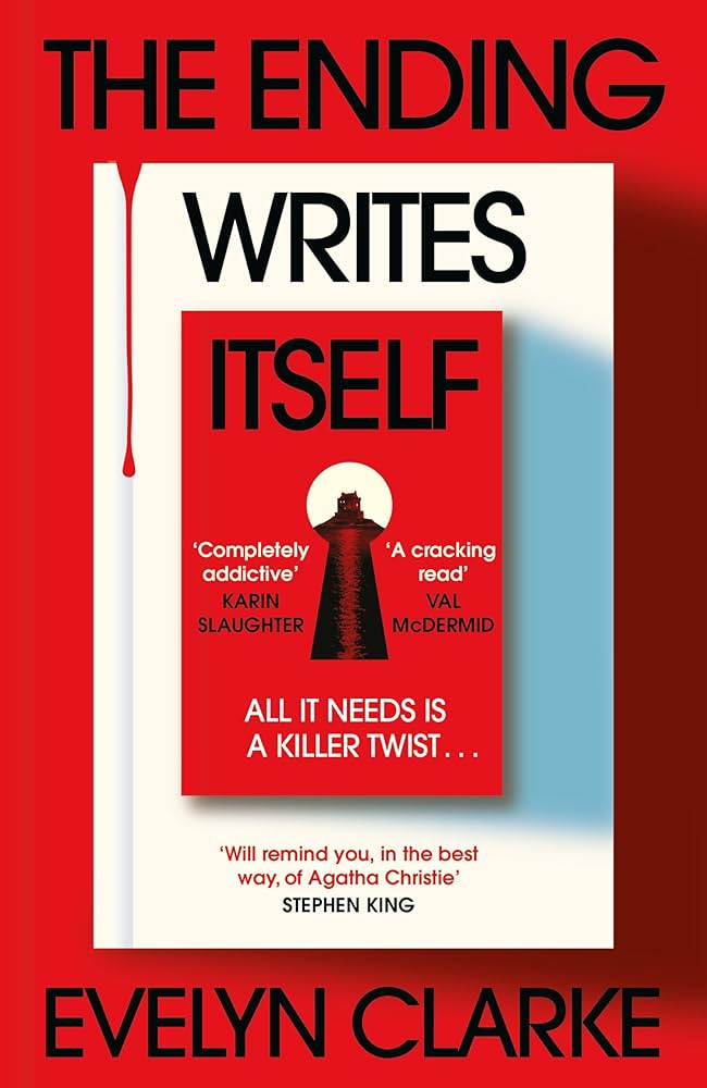 The Ending Writes Itself: The new twisty and gripping locked room mystery crime thriller everyone is talking about for 2026