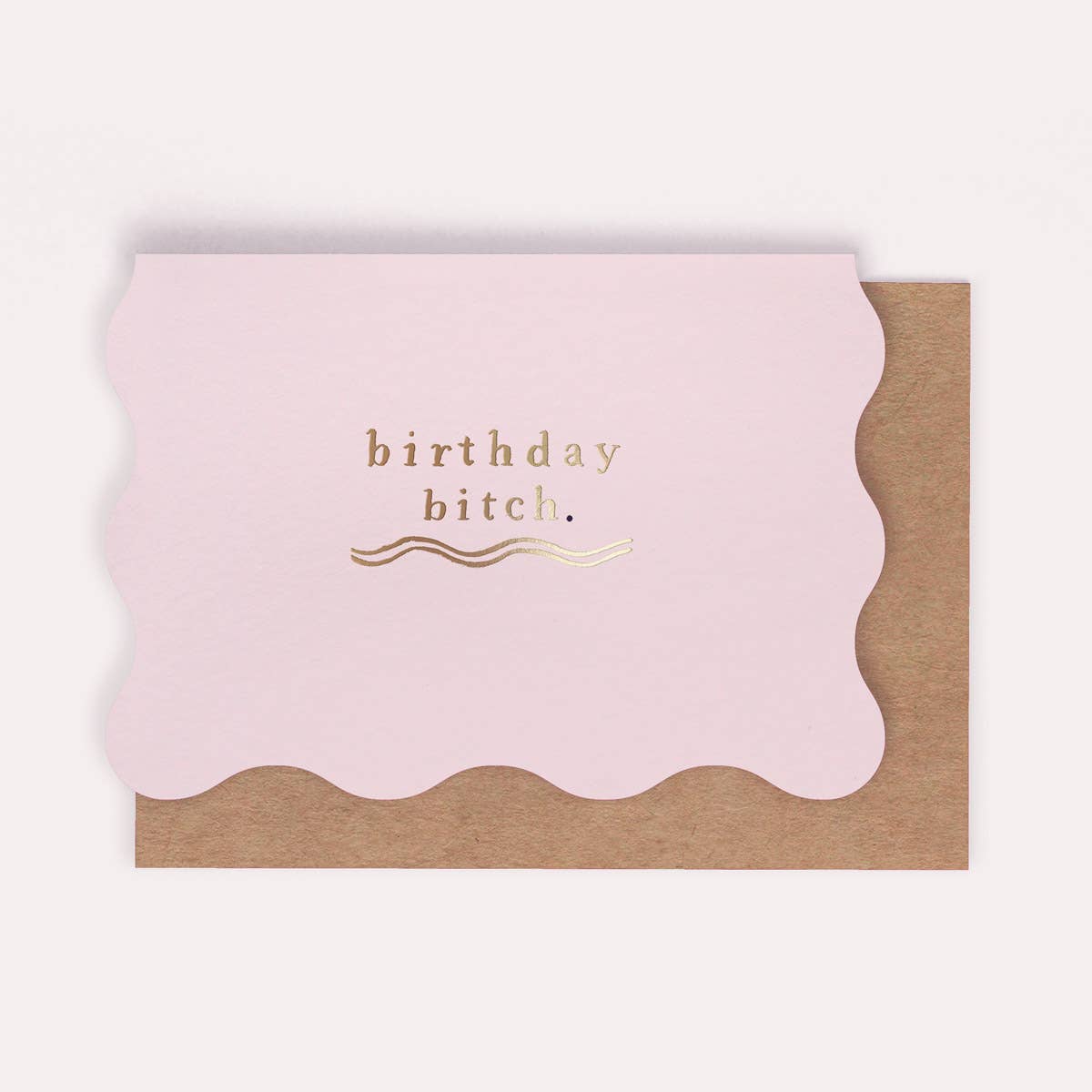 Bitch Birthday Card