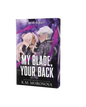 My Blade, Your Back: The Dark Military Romance Sequel to Your Knife, My Heart (Dark Forces Book 2)