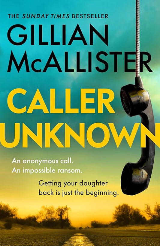 Caller Unknown: The Heart-Stopping New Thriller from the Sunday Times Bestselling Author of Wrong Place, Wrong Time cover image