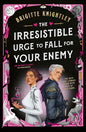 The Irresistible Urge to Fall For Your Enemy cover image