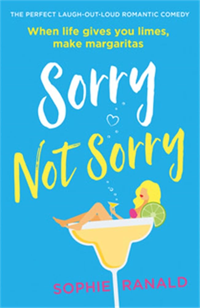 Sorry Not Sorry: The perfect laugh out loud romantic comedy cover image
