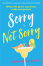 Sorry Not Sorry: The perfect laugh out loud romantic comedy cover image