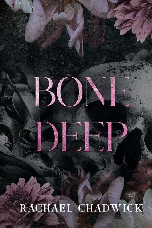 Bone Deep: A Psychological Dark Romance cover image