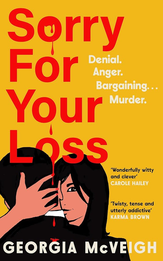 Sorry For Your Loss: The addictive, twist-after-twist psychological 'thriller of the year' cover image