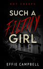 Such A Filthy Girl (Hot Creeps) cover image